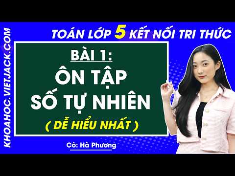 Video Ôn tập về số tự nhiên - Toán lớp 5 - Cô Hà Phương (DỄ... - youtube
