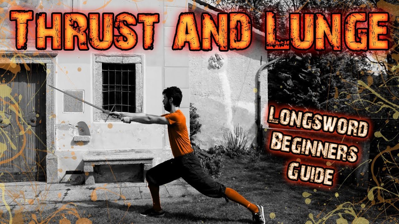Longsword Beginners Guide #3 - Thrust and Lunge.