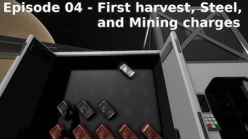 Stationeers S1E04 - Mimas - First harvest, Steel, and Mining chages
