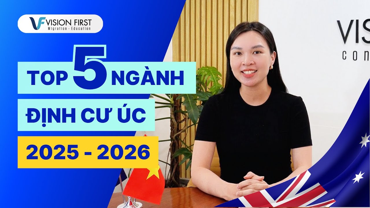 Outline Video Định cư Úc | Top 5 ngành dễ định cư tại Úc năm 2025-2026