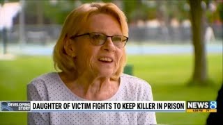 Daughter of victim fights to keep killer in prison