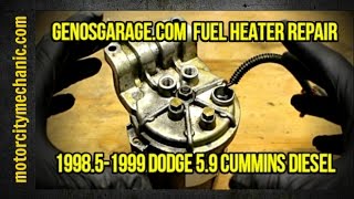 Genosgarage.com 1998.51999 Dodge 5.9 diesel fuel heater leak repair