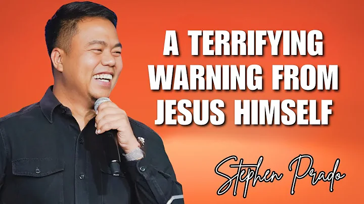 Stephen prado preaching latest - A Terrifying Warning From Jesus Himself