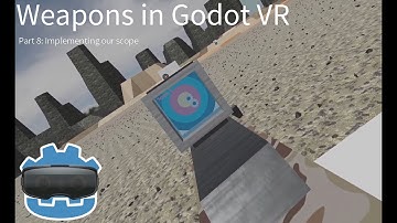 Godot VR Weapons tutorial part 8 - Implement a scope
