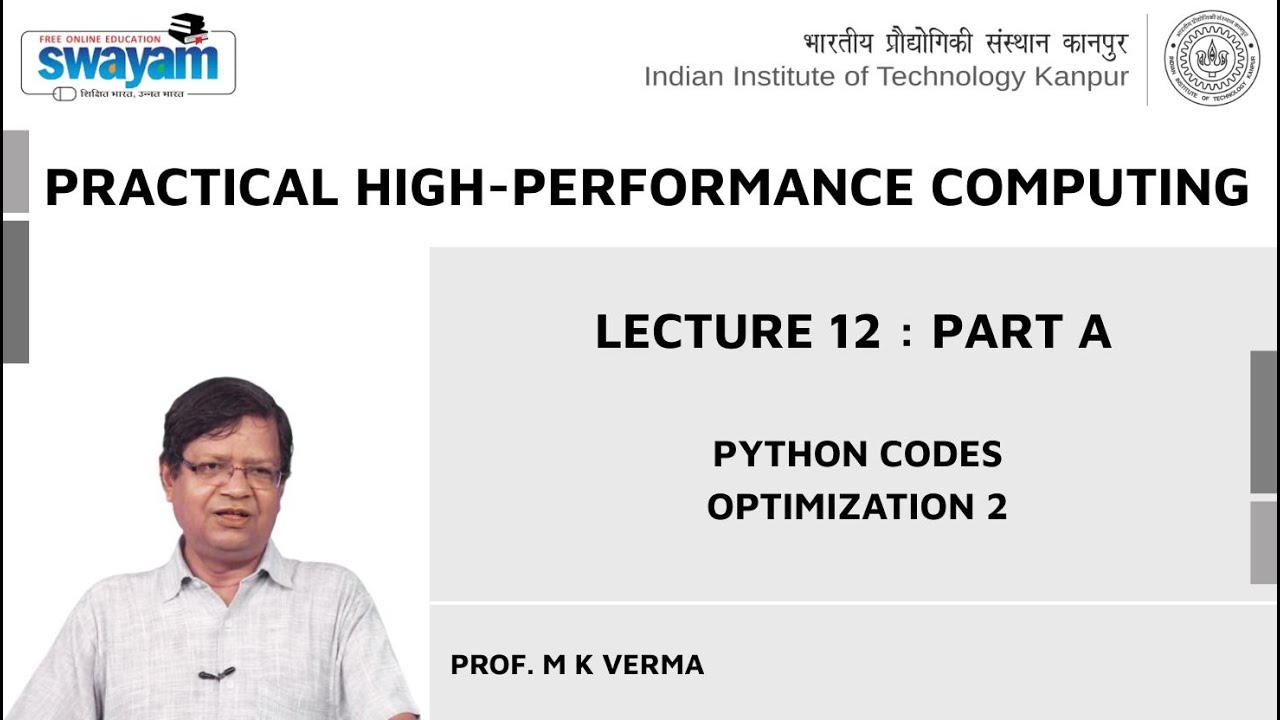 Lecture 12 : Part A: Python Codes Optimization 2 - YouTube