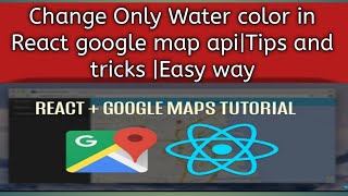 Change Water Color in React Google Map API