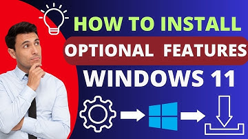 How to install Optional Features on Windows 11