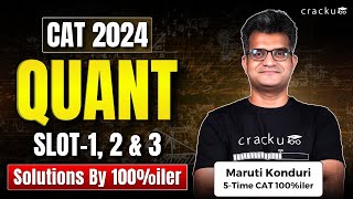 CAT 2024 Quant Slot - 1, 2 &amp; 3 🔥Complete QA Video Solutions With Detailed Explantion By CAT 100%iler