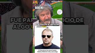 💥BAKERO OPTIMISTA CON EL BARÇA DE FLICK TRAS LA IDA DE CUARTOS vs ATLÉTICO #championsleague #shorts