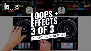 DJC Inpulse 500 - Loop & Effects Tutorial - Intermediate level 3/3 | Hercules
