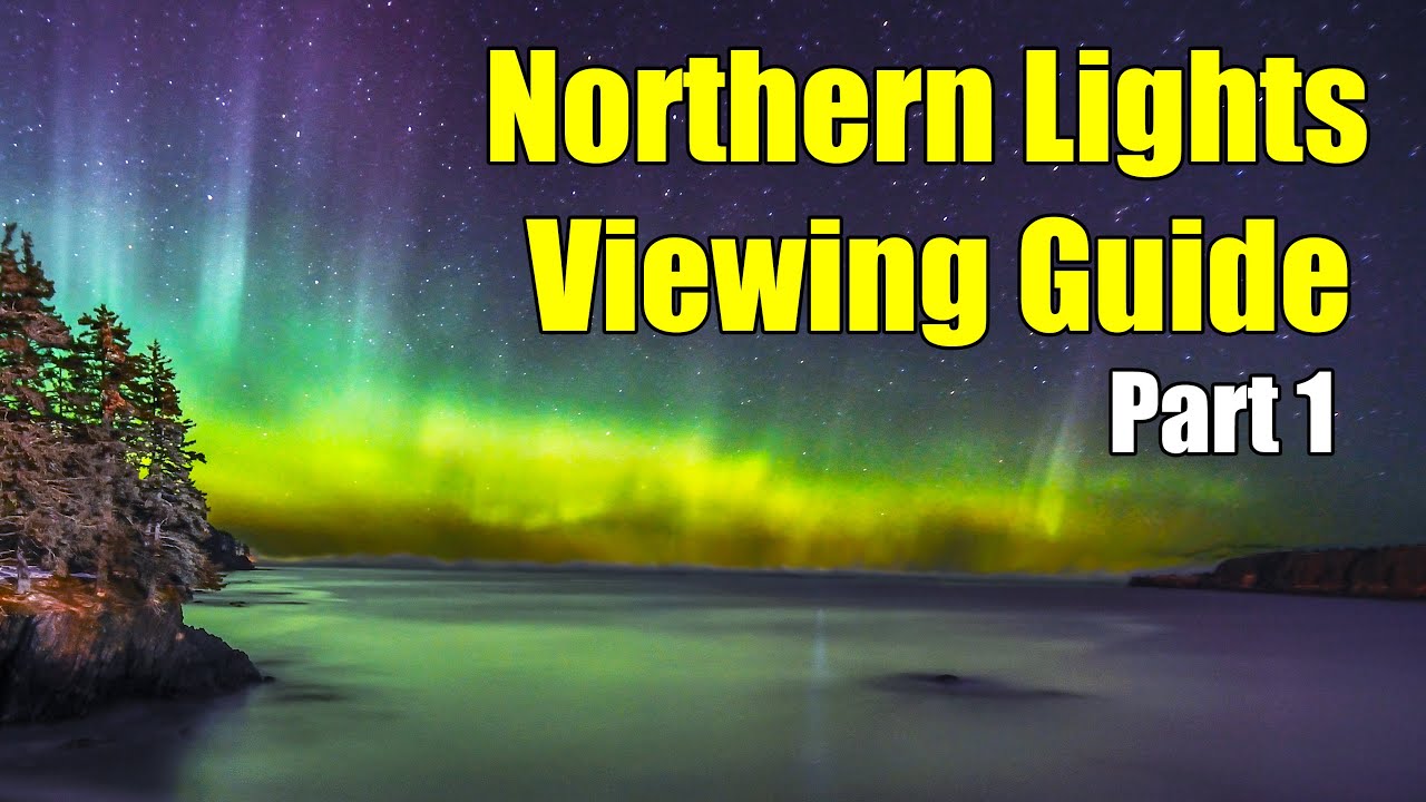 Northern Lights Trip Guide Part 1 Aurora Borealis Basics YouTube