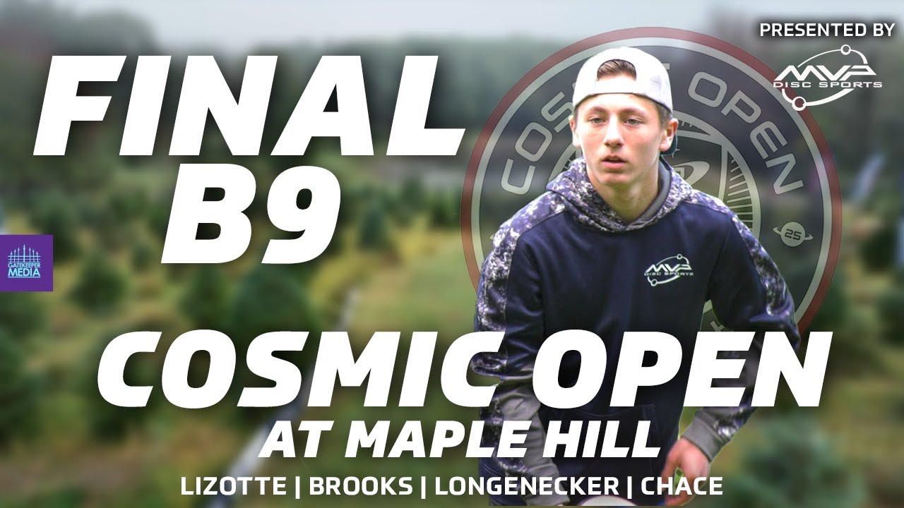 2025 Cosmic Open at Maple Hill | FINALB9 | Lizotte, Brooks, Longenecker, Chace | Gatekeeper Media