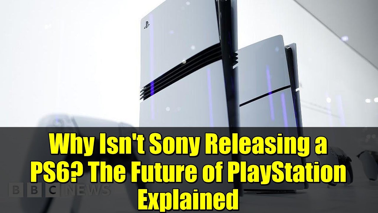 Why Isn't Sony Releasing a PS6? The Future of PlayStation Explained