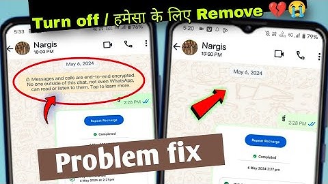 ये क्यों आता है? messages and calls are end to end encrypted no one outside of this chat problem fix