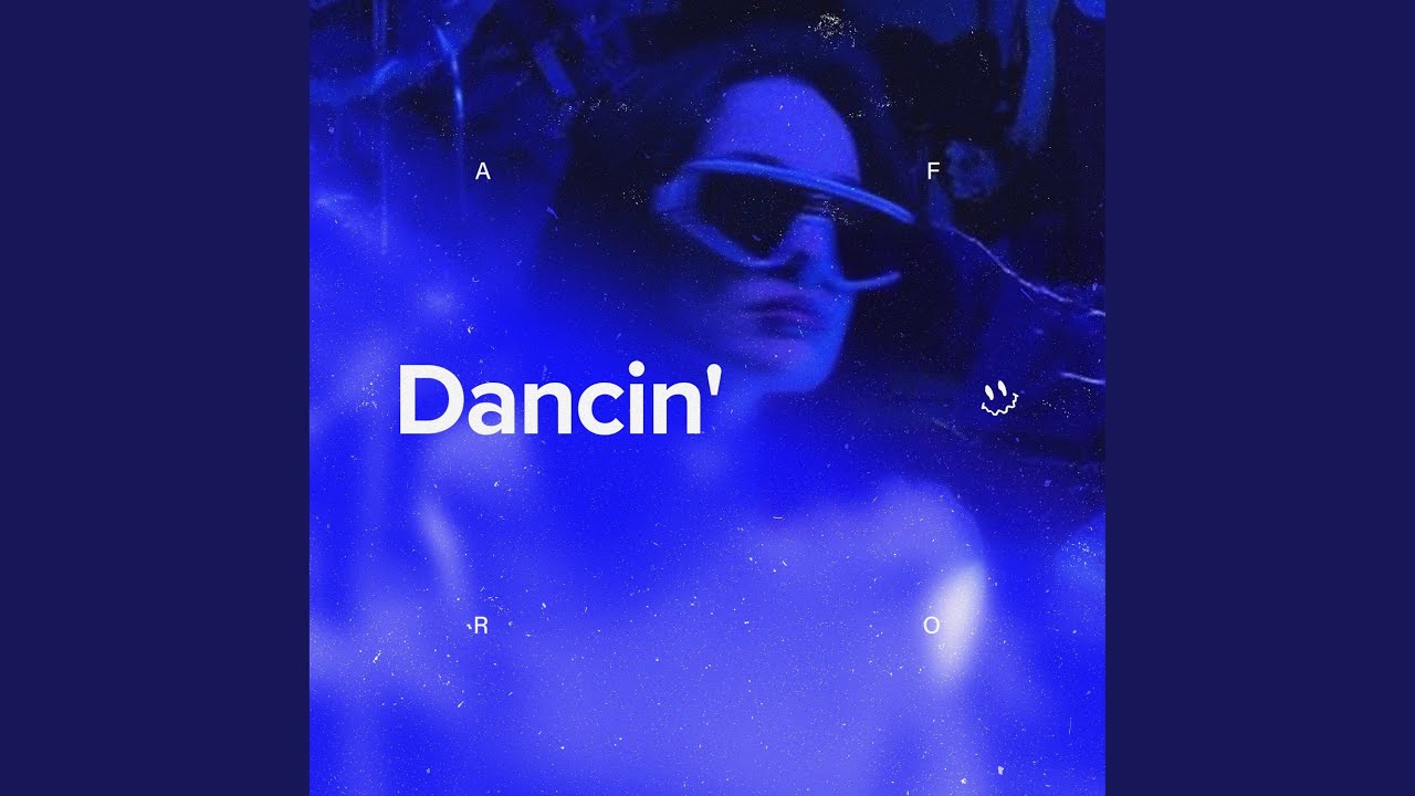Dancin' - YouTube