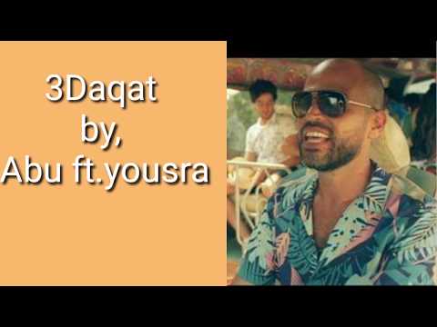 3Daqat by Abu ft. Yousra