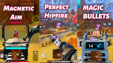 Magnetic Aim, Perfect Hipfire and Magic bullets in Apex legends mobile ( bugs and glitches )