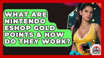 What Are Nintendo eShop Gold Points & How Do They Work? - Joystick Generations
