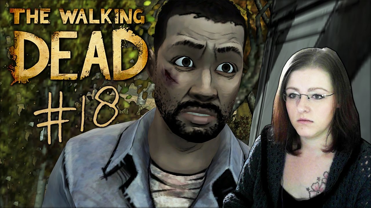 WALKING DEAD Sie Hatte Doch Recht Let s Play The Walking Dead 18 YouTube