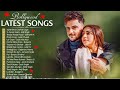 New Hindi Songs 2022 💖Arijit Singh,Atif Aslam,Shreya Ghoshal💖Indian Heart Touching Songs Collection