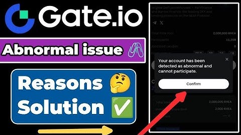 Gate Io Account Abnormal Issue error || Reasons & Solution || How to Resolve?