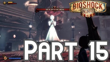 BioShock Infinite | Part 15 | Lady Comstock
