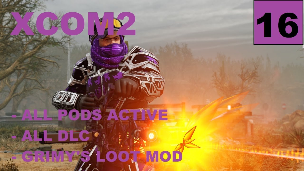 XCOM2 [S4] All Pods Active – Ep16 – Legend, Modded, Honestman – Operation Steel Dragon