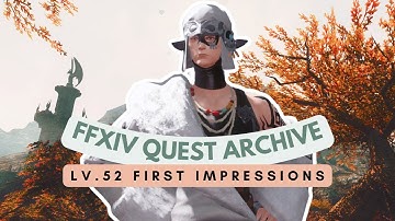Lv.52 First Impressions (Side Quest) | No Commentary | FFXIV Quest Archive