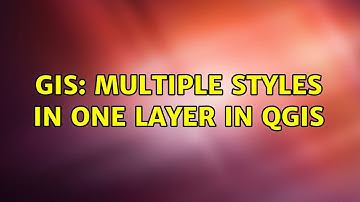 GIS: Multiple styles in one layer in QGIS