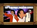 Michael jackson  top 11 songs