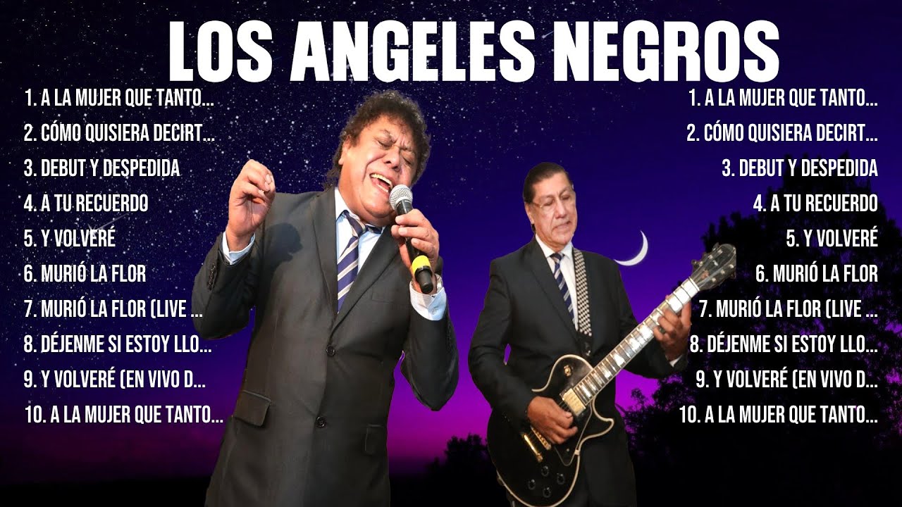 Los Angeles Negros ~ 10 Grandes Exitos, Mejores Éxitos, Mejores ...