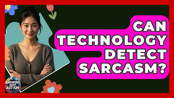 Can Technology Detect Sarcasm? - Answers About Autism