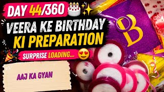DAY 44/360 Veera Ke Birthday Ki Preparation #vlog #badyvlog #youtube #happiness 
