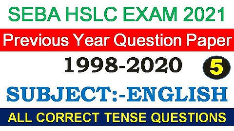 SEBA HSLC EXAM 2021 / ENGLISH / Previous Year Question Paper / CORRECT TENSE (2018-2020)