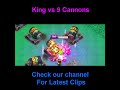 King Vs 9 Cannons #shorts