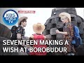 Seventeen making a wish at Borobudur [Battle Trip/2019.07.14]