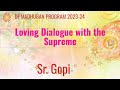 11pm ist i loving dialogue with the supreme i sr gopi i gyan sarovar i mt abu i 1st feb 2024