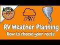 RV Trip Planning for BAD WEATHER? Here&#39;s What You MUST KNOW Before You Hit the Road!