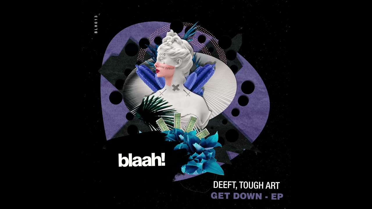 Guarda Tough Art, Deeft - Get Down su YouTube Guarda Tough Art, Deeft - Get Down su YouTube