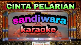 CINTA PELARIAN KARAOKE TANPA VOKAL LAGU VERSI SANDIWARA!!