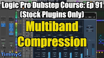 Logic Pro Dubstep Course (Stock Plugins Only) – Ep. 91 Mastering: Multi-Band Compression