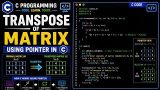 Transpose of Matrix Using Pointer in C | C Language PYQ | IGIT Sarang