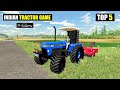 Top 5 Indian Tractor Game for Android | Best Tractor Simulator Games For Android | Tractor Game