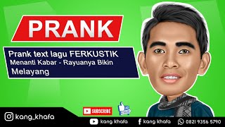 Prank text lagu Ferkustik - Menanti kabar - Rayuanya bikin melayang!!