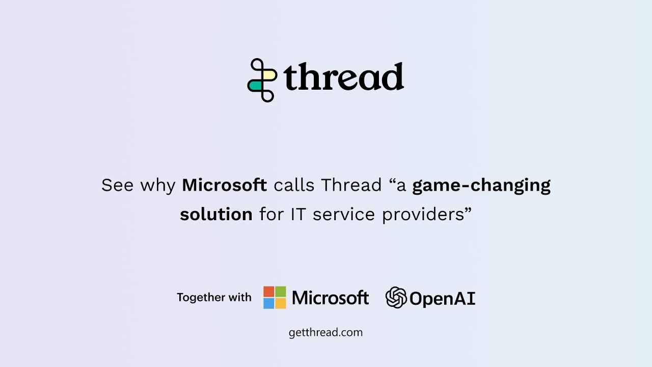 Microsoft Customer Study: Thread a "game-changing solution for IT ...