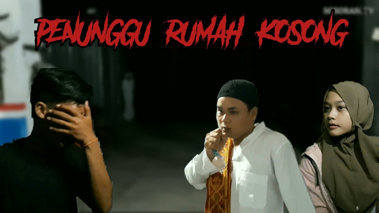 PENUNGGU RUMAH KOSONG | FILM PENDEK HOROR - YouTube