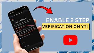how to enable 2 step verification in YouTube channel