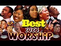 New 2023 Worship Songs - Frank Edwards Paul Enenche Mercy Chinwo GUC Nathaniel Bassey Prospa Ochima