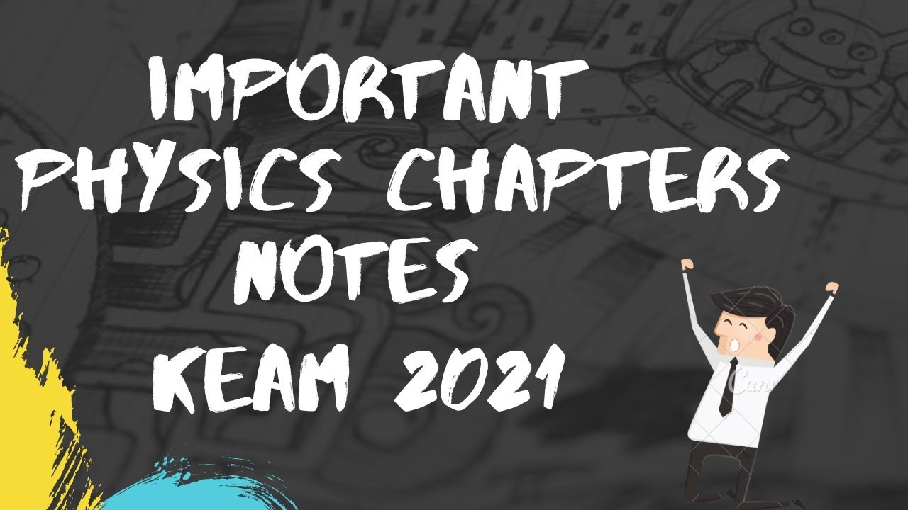 IMPORTANT PHYSICS CHAPTERS NOTES | KEAM 2021