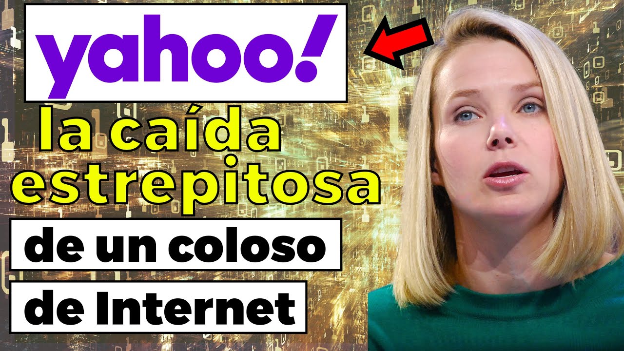 ¿POR QUÉ YAHOO FRACASÓ?.. ¿QUÉ FUE LO QUE PASO?